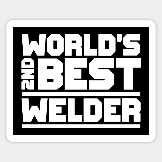 2nd best welder Sticker by colorsplash